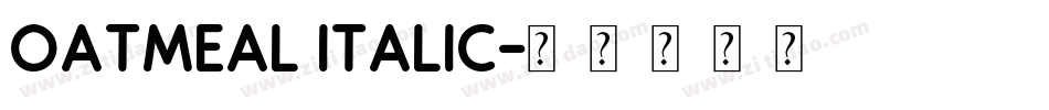 Oatmeal Italic字体转换